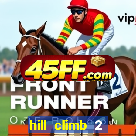 hill climb 2 dinheiro infinito